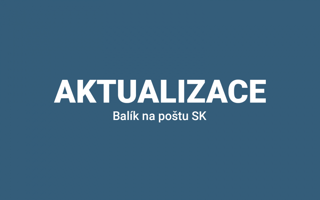 Aktualizace pluginu Woo Balík na Poštu SK 1.1.3