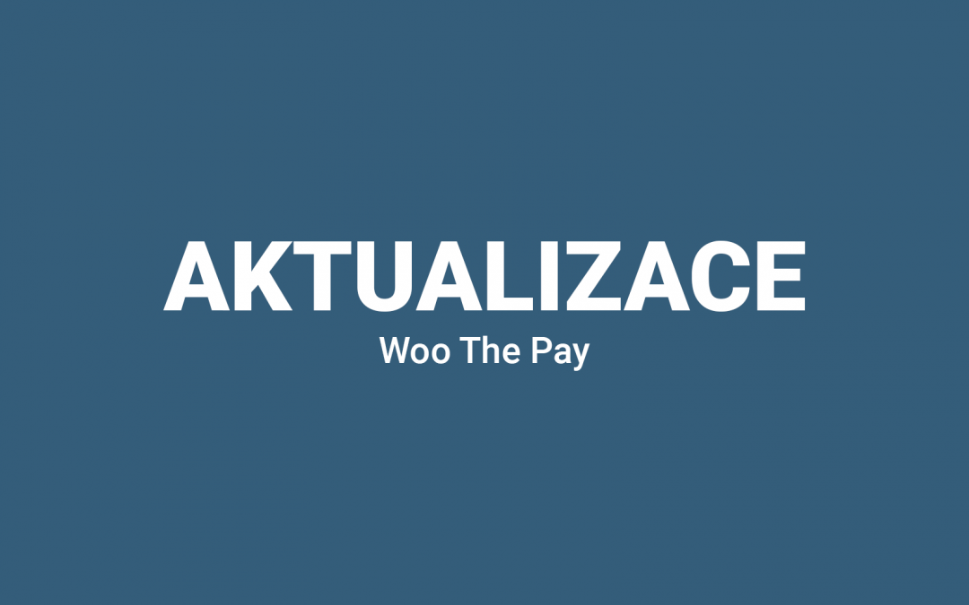 Aktualizace Woo The Pay 1.1.5