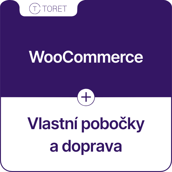 Toret Vlastní pobočky a doprava pro Woocommerce