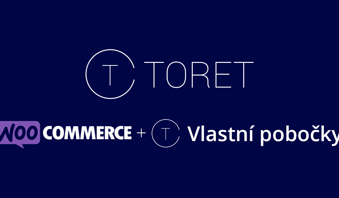 Toret Vlastní pobočky