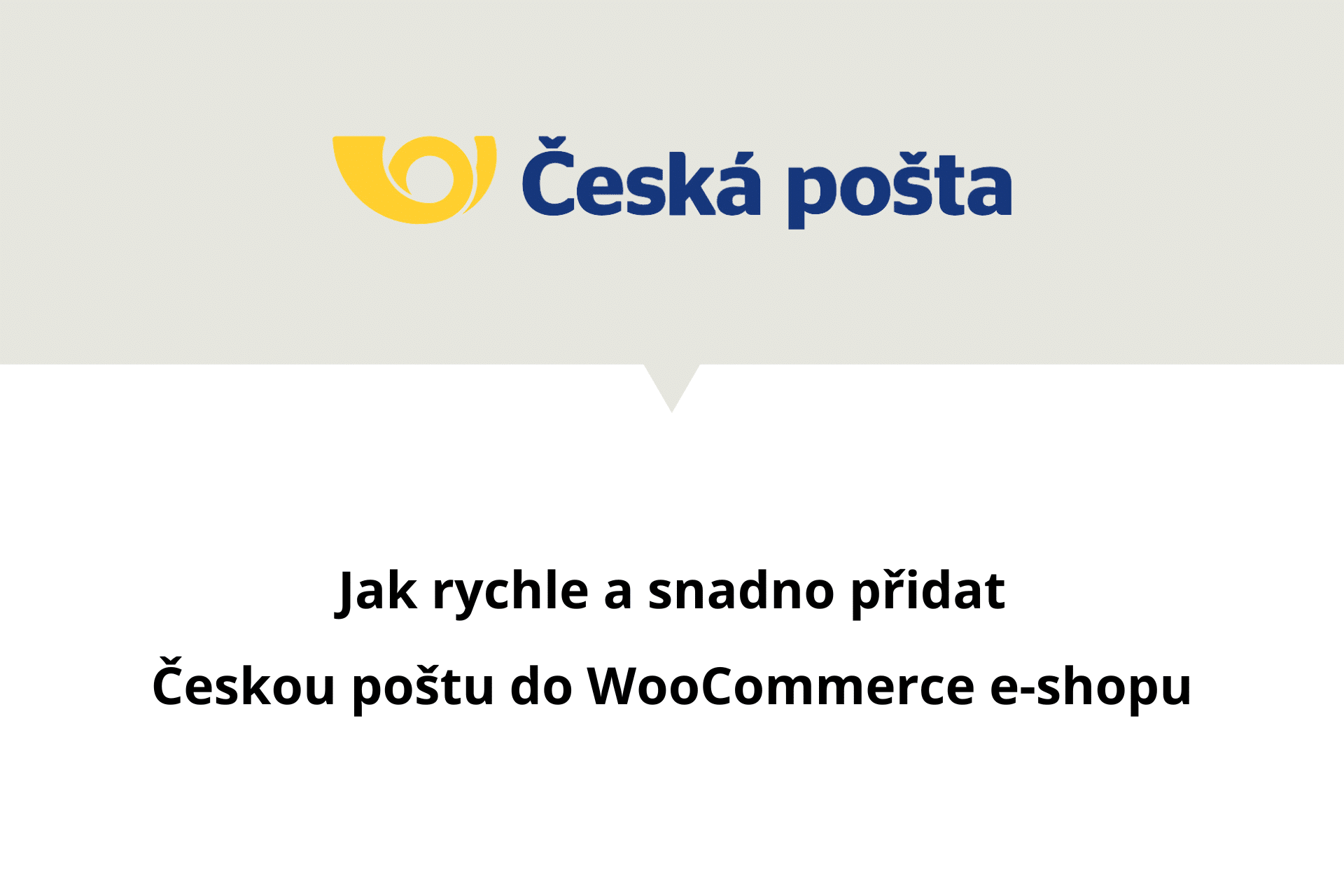 Jak rychle a snadno přidat Českou poštu do WooCommerce e-shopu