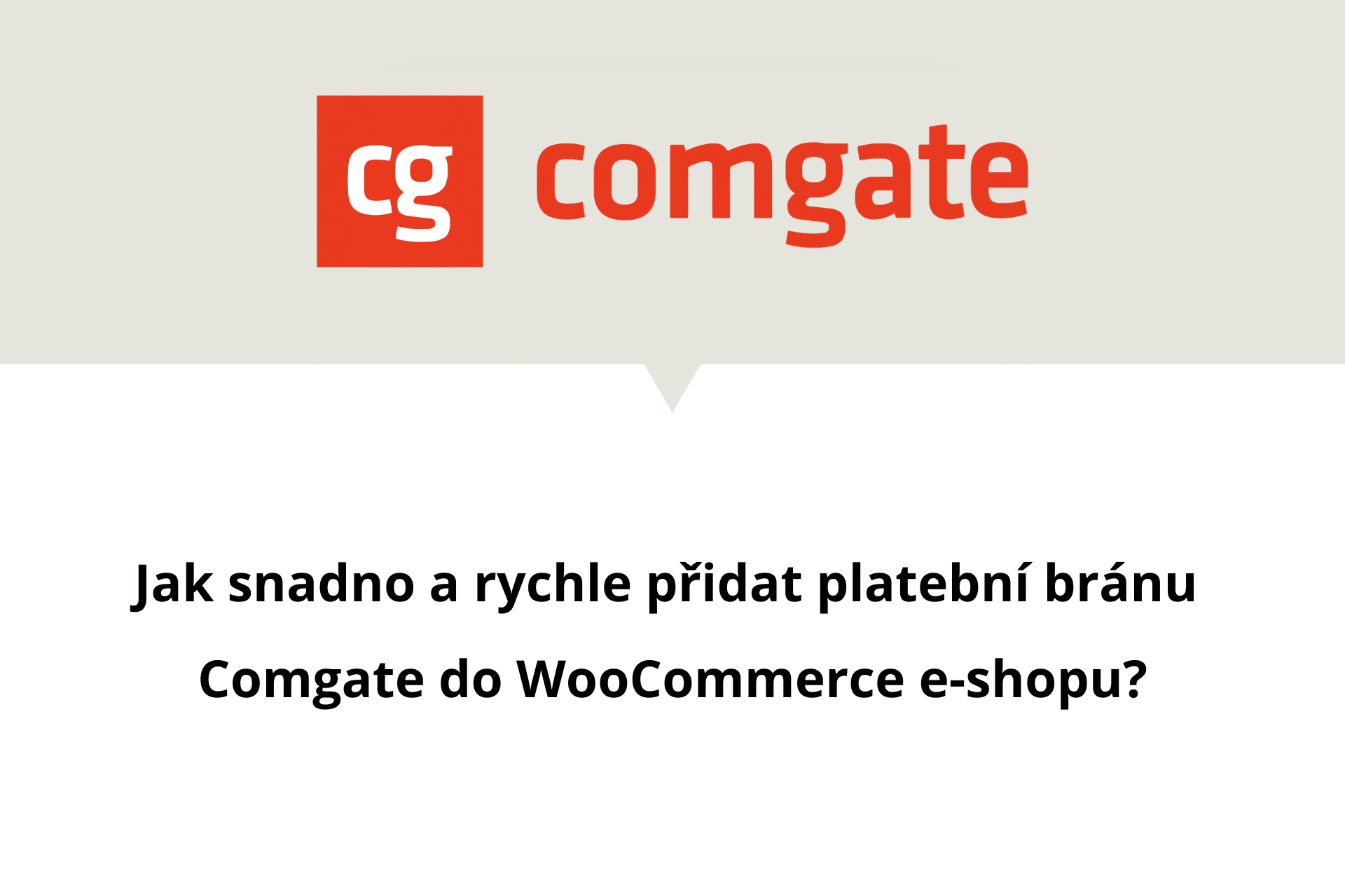 Jak snadno a rychle přidat platební bránu Comgate do e-shopu