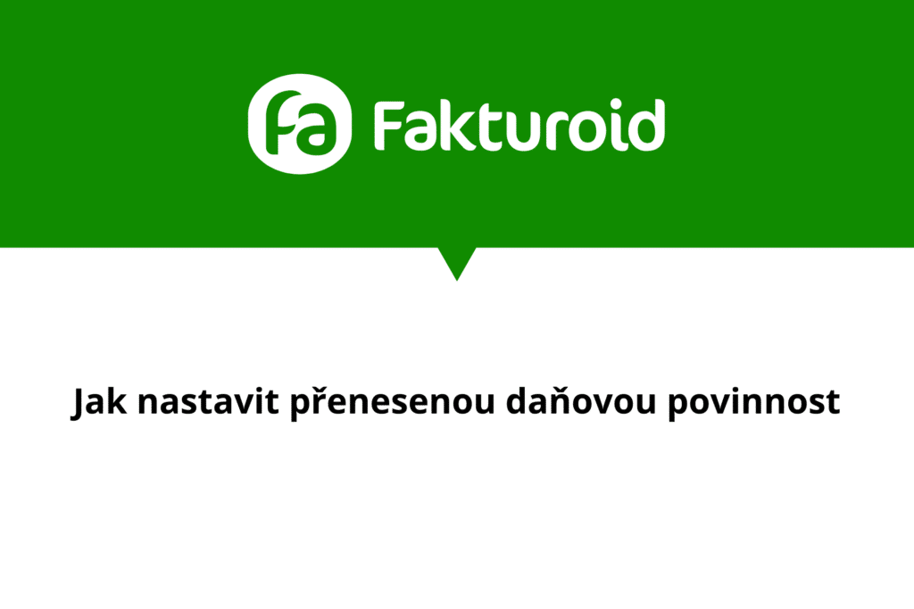 Fakturoid - Jak nastavit přenesenou daňovou povinnost ve WooCommerce