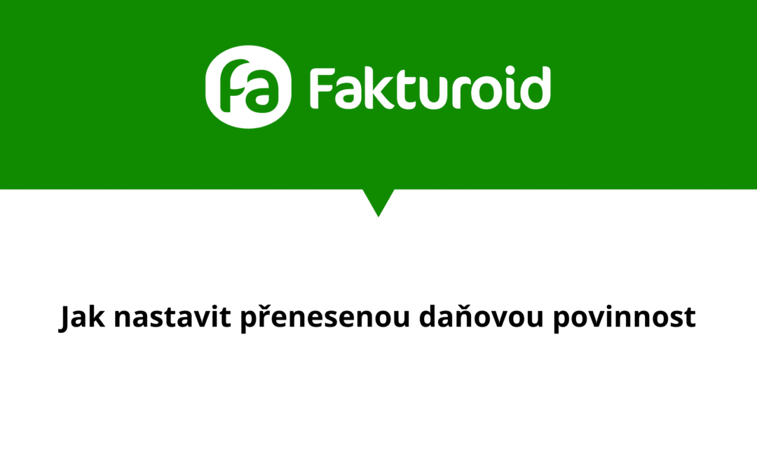 Fakturoid: Jak ve WooCommerce nastavit přenesení daňové povinnosti (reverse charge)