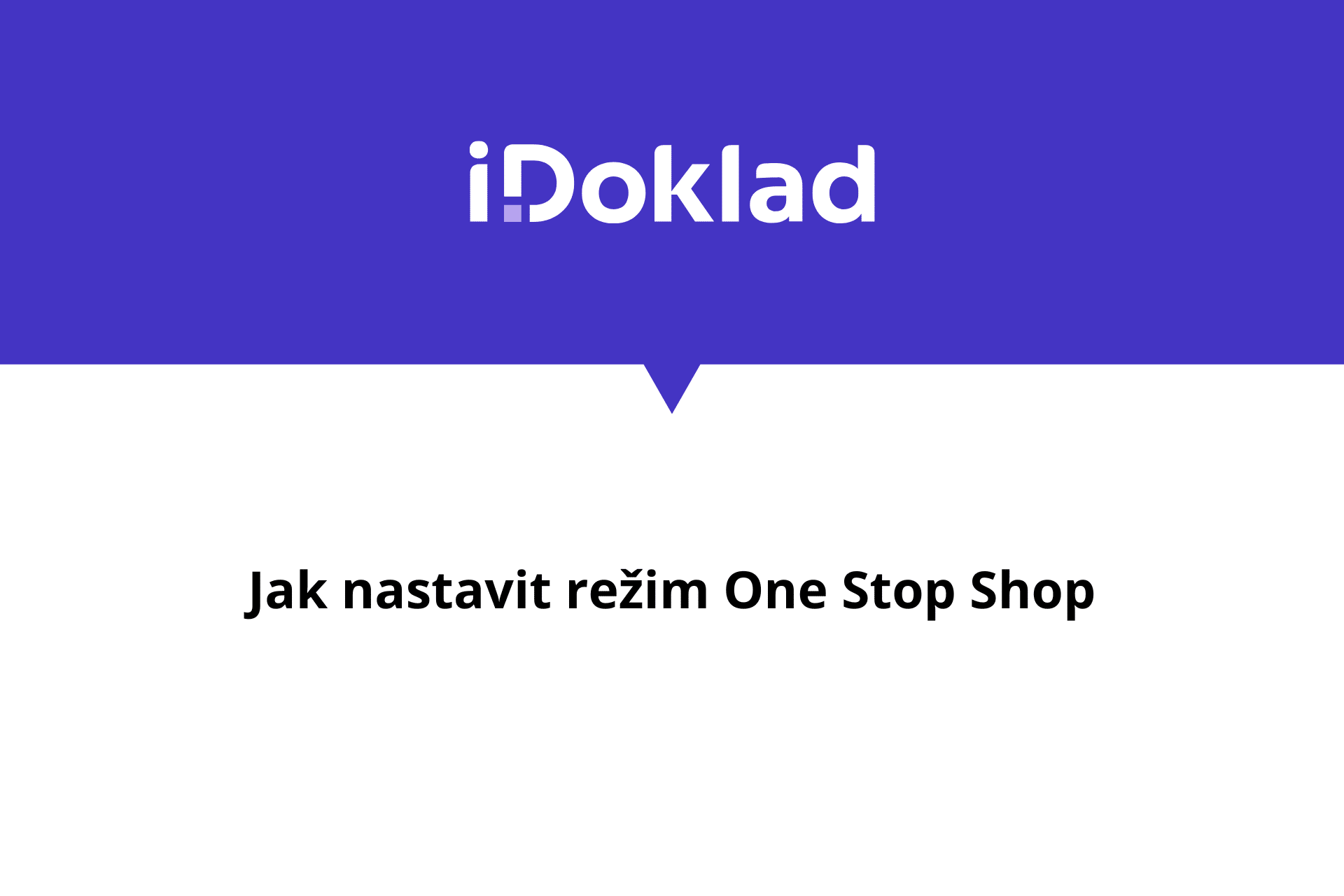 iDoklad - Jak nastavit režim One Stop Shop ve WooCommerce