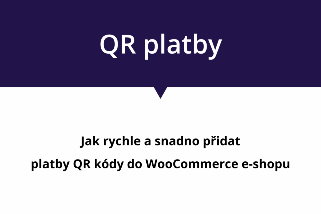 Jak snadno a rychle přidat platby QR kódy do e-shopu