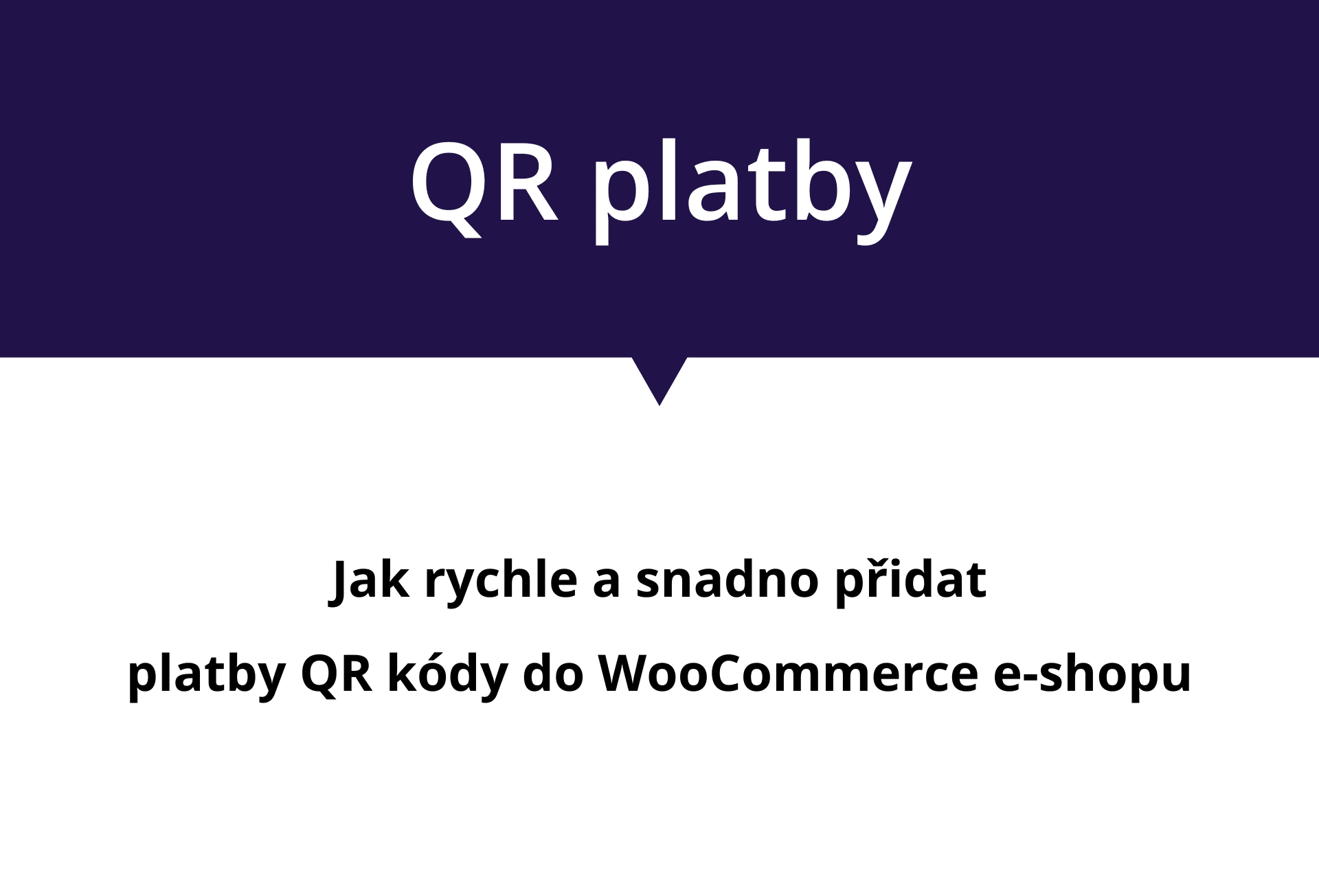 Jak snadno a rychle přidat platby QR kódy do e-shopu